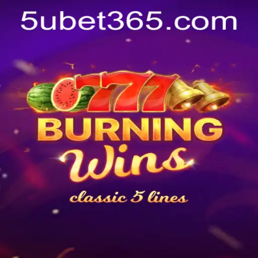 Discover the Thrills of BurningWins at 5ubet.com