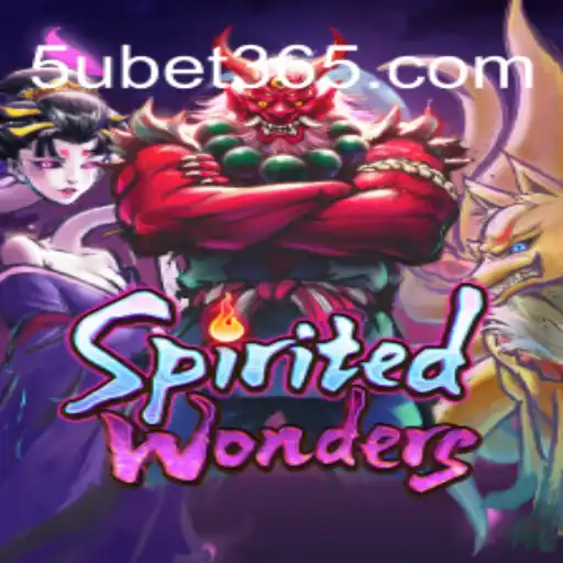 Exploring the Enchanting World of SpiritedWonders and the Rising Popularity of 5ubet.com